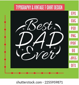 Best dad ever Typography T shirt design