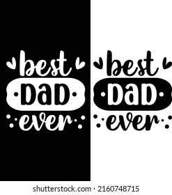 
Best dad ever typography t-shirt design for Father's day