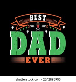 Best Dad Ever Typography T-shirt Design
