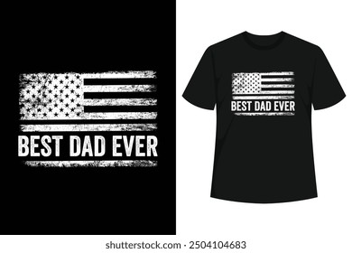 Best Dad Ever US American Flag fathers day shirts for dad, gifts for fathers day tee features cute saying. fathers day gifts from son and fathers day gifts from daughter.