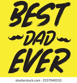 Best Dad Ever vector design