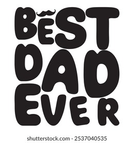 Best Dad Ever vector design