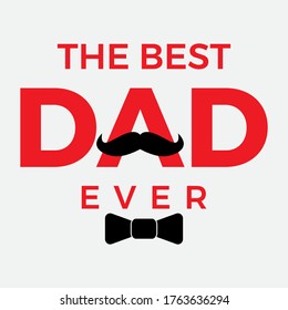 the best dad ever vector for father's day