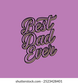 Best Dad Ever vector icon illustration, t shirt 