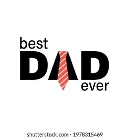 Best Dad ever. Vector illustration