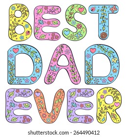 Best dad ever. Vector illustration of father's day card