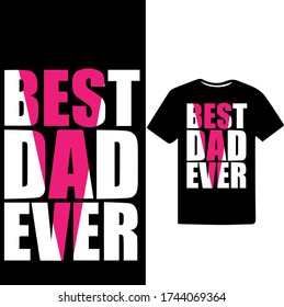 Best Dad Ever.Father's Day T-shirt.
