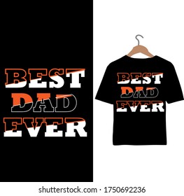 Best dad Ever-Father's Day t-shirt.