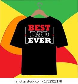 Best Dad Ever-Father's Day T-shirt Design.