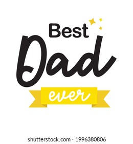 Best dad ever,Happy Fathers Day bow tie typography banner. best day ever, happy fathers day. Vector illustration
