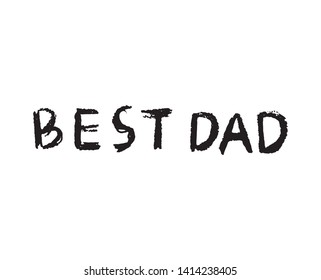 best dad of father's day inscriptions. Inscriptions made with wax crayons.