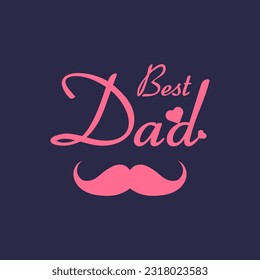 Best Dad Fathers Day Moustache Vector Illustration
