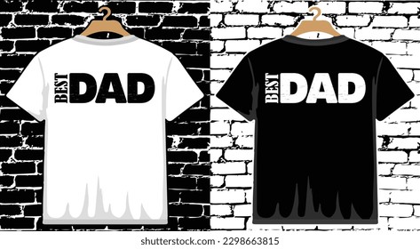 Best Dad  Father's Day T shirt Design, vector Father's Day T shirt  design, Dad shirt, Father typography T shirt design