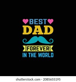 Best Dad Forever In the World concepts design T-shirt