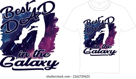  Best Dad in The Galaxy – Father’s Day T-shirt Design, Printable Sublimation Design..Dad T Shirt, Fathers Day Gift, Gifts For Dad, Patriotic Shirt, The Patriotic Dad T Shirt.