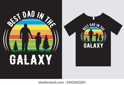 Best Dad In The Galaxy, Father's Day T-Shirt Design Vector File