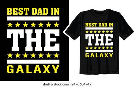 Mejor papá en la Galaxia Día de los Padres Camiseta de letras, Vector, gráfico, camisetas tipográficas,