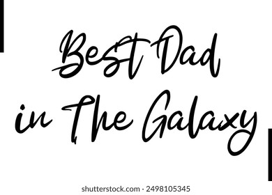 Mejor papá en la galaxia con estilo tipografía Texto diciendo