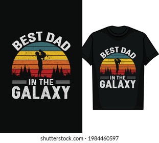 BEST DAD IN THE GALAXY T SHIRT