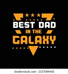 Best dad in the galaxy best dad t shirt vintage dad shirts new dad t shirts design