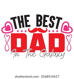 the best dad in the galaxy t shirt design, vector