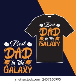 El Mejor Papá De La Galaxia. Diseño de camiseta. Ilustración vectorial