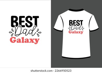 Best Dad Galaxy.This is an editable eps vector file.