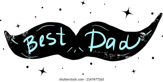 Best dad hand crafted lettering. Father's Day greeting card, poster, t shirt print. Comic moustache with text inside. Cartoon vector illustration isolated on white background