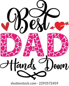 Best dad hands down svg, Dad svg design ,svg files for cricut