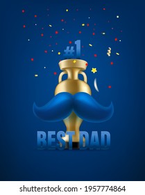 Best dad. Happy fathers day greeting card with trophy ans beautiful moustache