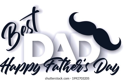 Best dad Happy father`s day vector lettering background. Happy Fathers Day calligraphy light banner. vector illustration