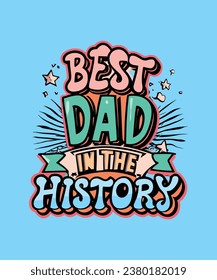 Best dad in the history t-shirt design, dad t-shirt design, dad design, dad