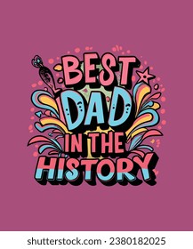 Best dad in the history t-shirt design, dad t-shirt design, dad design, dad