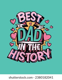 Best dad in the history t-shirt design, dad t-shirt design, dad design, dad