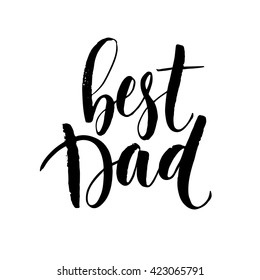 Best Dad lettering. Fathers day greeting card. Vector illustration EPS10