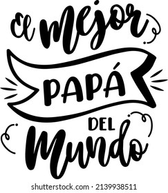 best dad, lettering, spanish lettering, . Spanish version