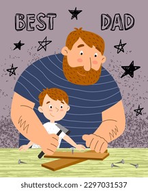 Best dad postcard. Father day holiday 18 june banner. Parent and son spend time together, learning to hammer nails and build. Happy fatherhood and parenthood. Cartoon flat vector illustration