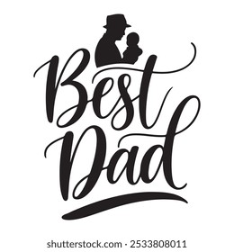 BEST DAD silhouette Vector black and white design EPS