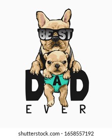 best dad slogan with father and son dog illustration