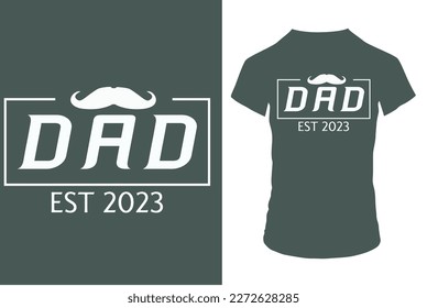 Best  Dad t- shirt design, vectors, poster or print ready t shirt, father's simple vector, illustration and father's day t shirt design