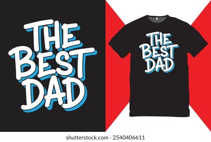 The Best Dad T-Shirt Design