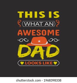 Best DAD T-Shirt Typography Design 