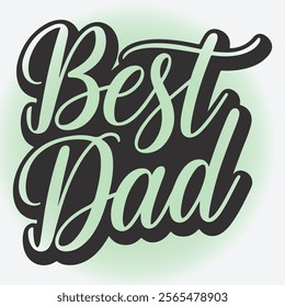 Best dad typography calligraphy silhoutte vector art illustrator design