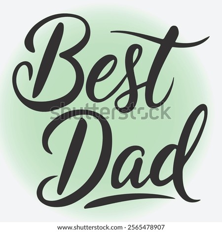 Best dad typography calligraphy silhoutte vector art illustrator design
