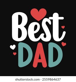 Best Dad Typography Design T-Shirts for Creative Microstock Websites