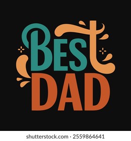 Best Dad Typography Design T-Shirts for Creative Microstock Websites