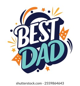 Best Dad Typography Design T-Shirts for Creative Microstock Websites