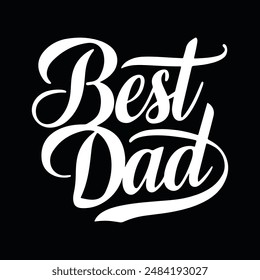 Best Dad typography, silhouette vector art illustration 