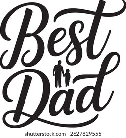 Best Dad typography, silhouette, vector, illustration  art 