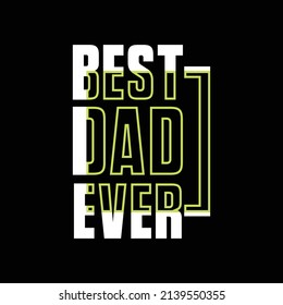 best dad typography vector t-shirt design is great for screen printing t-shirts, hats, sweaters etc